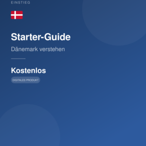 Starter-Guide: Dänemark verstehen